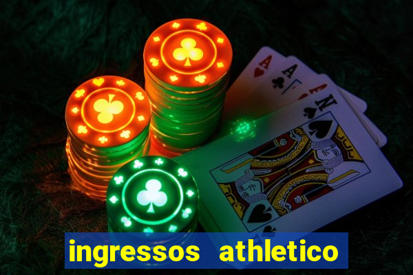 ingressos athletico x flamengo